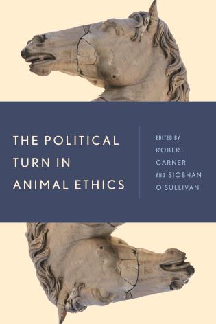 Book Cover: The Political Turn in Animal Ethics